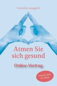 Online-Vortrag von Veronika Languth: Atmen Sie sich gesund