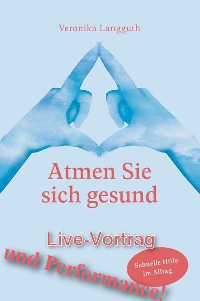 Atmen Sie sich gesund Live-Vortrag und Performance