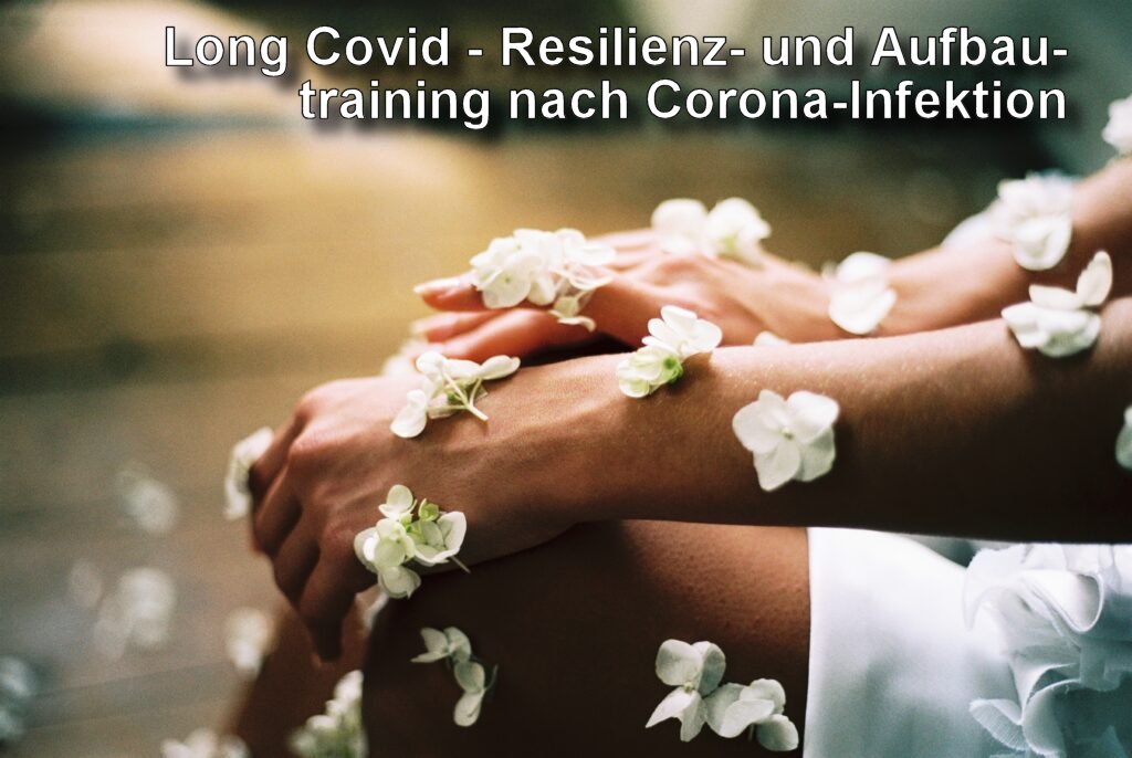 Seminar: Seminar: „Long Covid – Resilienz- und Aufbautraining nach Corona-Infektion” – auch offen für alle anderen InteressentInnen!